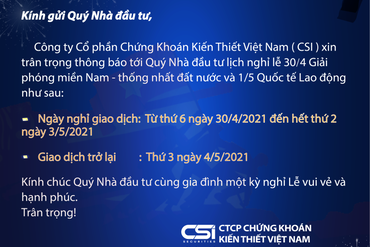 CSI thông báo lịch nghỉ lễ 30/4 - 1/5