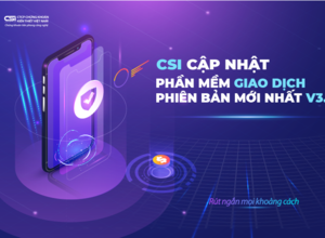 Thông bao về việc nâng cấp hệ thống giao dịch CSI Pro 3.0