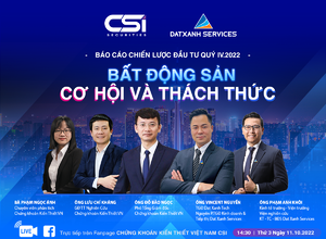 Không thể bỏ lỡ: CSI - Hội thảo báo cáo chiến lược đầu tư quý IV/2022 "Bất động sản - Cơ hội và thách thức"