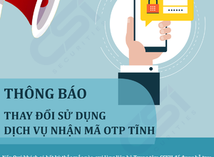 THÔNG BÁO : THAY ĐỔI SỬ DỤNG DỊCH VỤ NHẬN MÃ OTP TĨNH