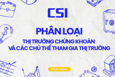Phân loại thị trường chứng khoán và các chủ thể tham gia thị trường