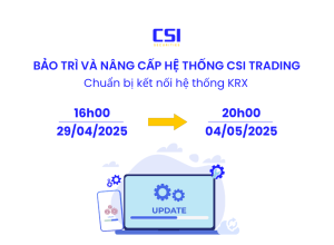 THÔNG BÁO NÂNG CẤP HỆ THỐNG CSI KẾT NỐI KRX