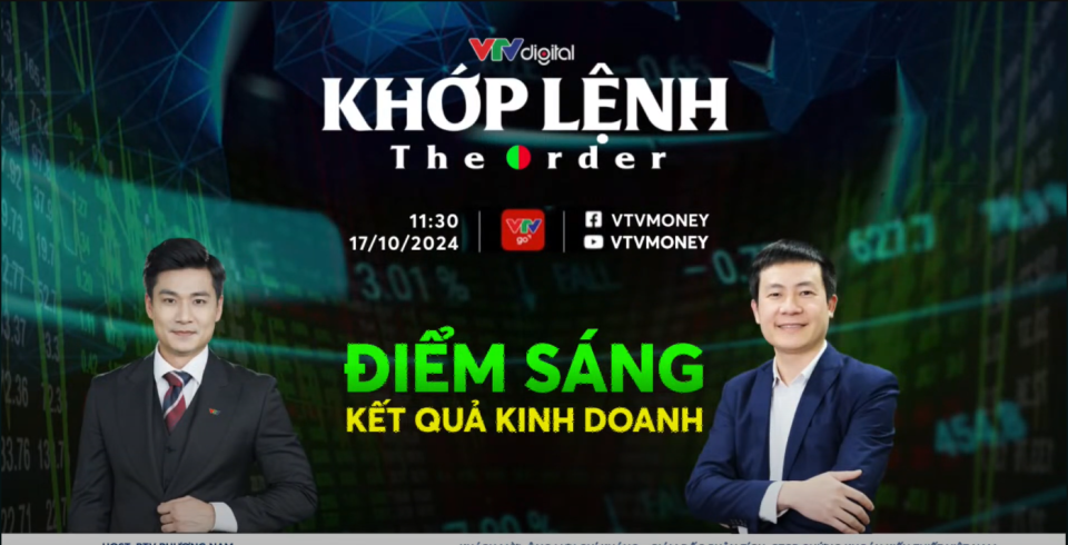 KHỚP LỆNH 17/10/2024: ĐIỂM SÁNG KẾT QUẢ KINH DOANH
